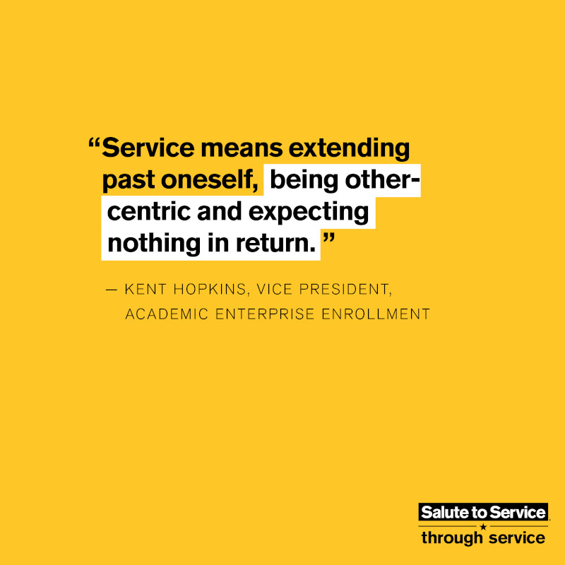 Kent hopkins quote "Sevice means extending past oneself, being other-centric and expecting nothing in return"